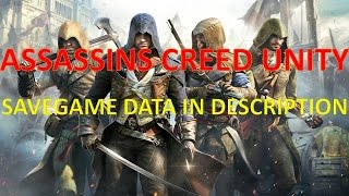 Assassins Creed UnityCompleted Savegame data all sequences completedTutorial [upl. by Vinny171]