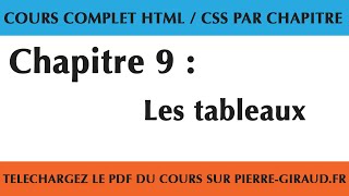 Cours Complet HTML CSS  Chapitre 910  Les tableaux en HTML et en CSS [upl. by Aviv]