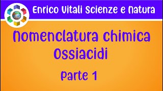 Ossiacidi parte 1Nomenclatura chimica [upl. by Dacey]