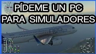 Pc para simuladores de vuelo [upl. by Neelrahs]