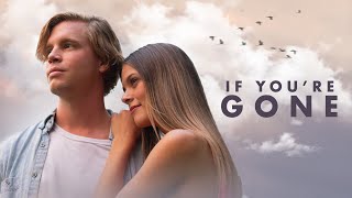 If Youre Gone 2019  Full Movie  Masey McLain  Desiree Ross  Ben Davies  Burgess Jenkins [upl. by Elenore247]