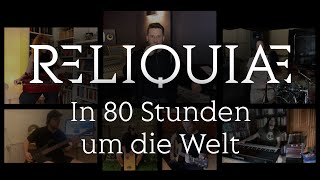 RELIQUIAE unplugged – In 80 Stunden um die Welt 2021 [upl. by Sonitnatsnok]