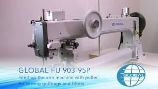 Global FU 903 95P  LONG ARM EXTRA HEAVY DUTY FEED UP THE ARM SEWING MACHINE [upl. by Yessydo341]