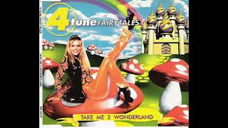 4 Tune Fairytales  Take Me 2 Wonderland [upl. by Adyela957]