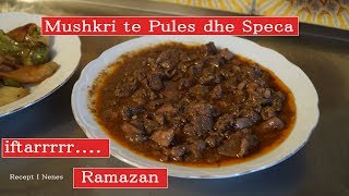 Mushkri te Pules per iftar Recept i Nenes [upl. by Ahsiruam]