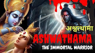 Ashwathama  The Immortal Warrior  अमर योद्धा अश्वत्थामा की कहानी  Mahabharat Legend VibesofVeda [upl. by Saw]