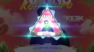 NANNO KOTTAKURO  SCORPION TRANCE  DJ REEK  ODISHA BEATS  TELUGU REMIX  2024 [upl. by Xerxes]