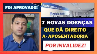 ⛔️ATENÇÃO INSS APROVA 7 DOENÇAS NOVAS QUE DARÁ DIREITO A APOSENTADORIA EM 2024 [upl. by Teemus689]