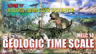 GEOLOGIC TIME SCALE  EARTH AND LIFE SCIENCE  SCIENCE 11  MELC 14 [upl. by Shuping]