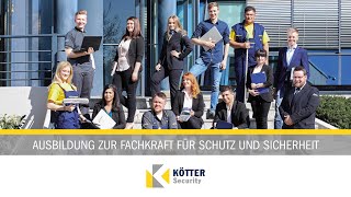 Ausbildung zur quotFachkraft für Schutz und Sicherheitquot bei KÖTTER Security [upl. by Sievert]