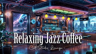 🍀RELAX  STUDY  SLEEP🍀  4K COZY COFFEE SHOP☕JAZZ MUSIC  😸Cat Studio Lounge😸 [upl. by Aciria]