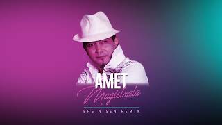 Amet  Magistrala Ersin Sen Remix [upl. by Mulloy]