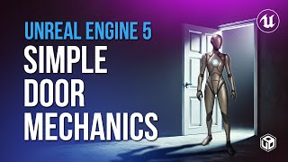 Master Unreal Engine 5 Door Mechanics  ESSENTIAL GUIDE for Beginners [upl. by Lette]