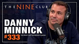 Danny Minnick  The Nine Club  Episode 333 [upl. by Jessika]