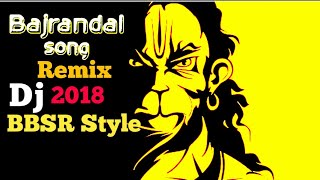 Bajaranga dalBBSR STYLE Dj BT x Dj Aju  2018 Remix BBSR Style [upl. by Edelson]