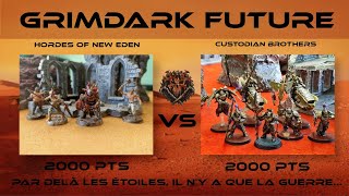 GrimDark Future Hordes of New Eden VS Custodian Brothers 2000 points One Page Rules [upl. by Asoramla]