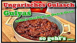 Ungarisches Gulasch Gulyas selber machen im Dutch Oven [upl. by Dre]