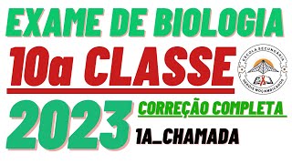 CORREÇÃO COMPLETA DO EXAME DE BIOLOGIA 10aCLASSE1aChamada2023🇲🇿 [upl. by Noived]