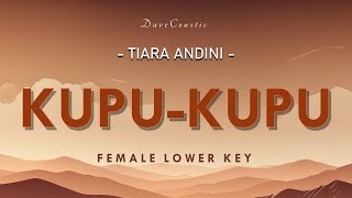 Kupu Kupu  Tiara Andini FEMALE LOWER KEY  AKUSTIK KARAOKE  DaveCoustic [upl. by Najram]