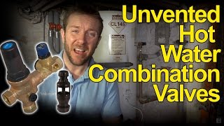 UNVENTED HOT WATER TANK COMBINATION VALVES  How they work  Plumbing Tips [upl. by Aikas964]