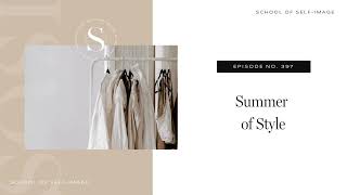 397 Summer of Style [upl. by Greta]