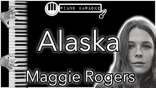 Alaska  Maggie Rogers  Piano Karaoke Instrumental [upl. by Jorgensen]