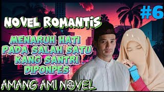 Bab 6 Surprise  Novel romantis [upl. by Holder]