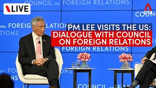 LIVE Singapore PM Lee Hsien Loong speaks in dialogue with Council on Foreign Relations in the US [upl. by Yrahk]