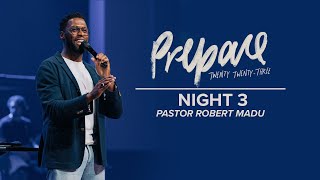 Prepare 2023  Night 3  Pastor Robert Madu  Message [upl. by Ihdin907]