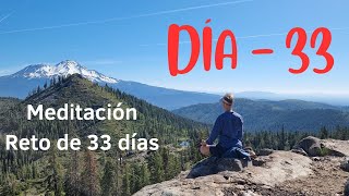 DÍA 33  Meditación guiada hacia el VOLTAJE de tu SER RETO de 33 [upl. by Tonie]