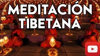 ▣ Meditación Tibetana ▣ El Poder de los Monjes Tibetanos ✔✔✔ [upl. by Eevets]