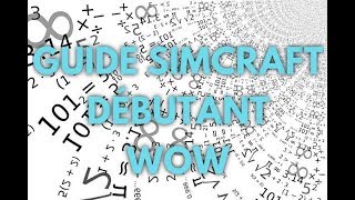 Guide FR SimCraft pour Débutant [upl. by Acebber92]