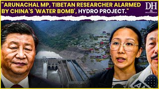 Beijing’s hydro project ‘China’s water bomb a threat…’ Arunachal MP Tibetan researcher concerns [upl. by Fradin]