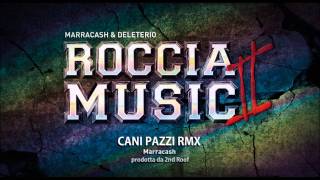 Marracash  Cani Pazzi 2ndRoof RMX Roccia Music 2 [upl. by Winton]