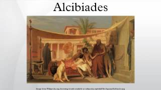 Alcibiades [upl. by Aimahc]