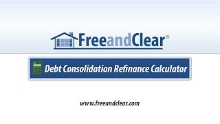 Debt Consolidation Refinance Calculator Video [upl. by Assira]