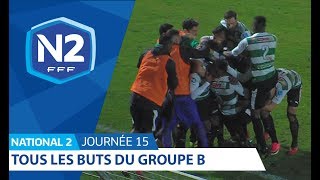 15ème journée  National 2B  Tous les buts [upl. by Atsahc]