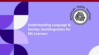 Understanding Language amp Society Sociolinguistics for ESL Learners [upl. by Copeland]