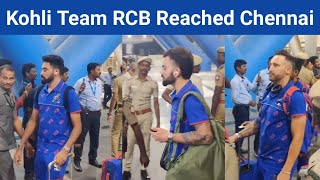 Kohli Team RCB Reached Chennai For 1st Match  Royal Challengers Bangalore Arrived Chennai Airport [upl. by Eniamraj]