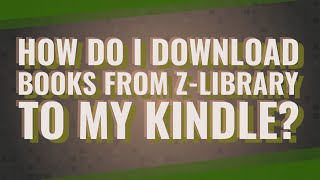 How do I download books from ZLibrary to my Kindle [upl. by Colis]