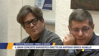 quotCITTA DI MANDURIAquot TORNA LA BANDA IL GRAN CONCERTO BANDISTICO DIRETTO DA ANTONIO ERRICO AGNELLO [upl. by Rask]