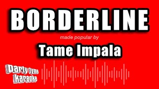 Tame Impala  Borderline Karaoke Version [upl. by Frants]