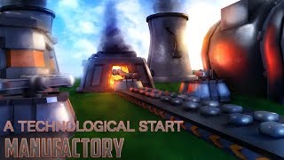 A technological start  Manufactory ep 1 [upl. by Aioj291]