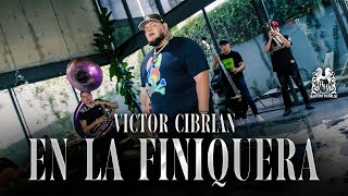 Victor Cibrian  En La Finiquera En Vivo [upl. by Asirak]