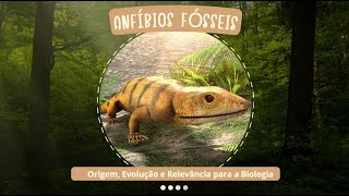 Anfíbios Fósseis Origem Evolução e Relevância para a Biologia [upl. by Mikeb]