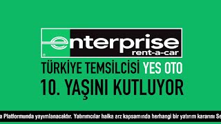 Enterprise Türkiye Temsilcisi Yes Oto Türkiyede 10 Yılını Kutluyor [upl. by Suirad]