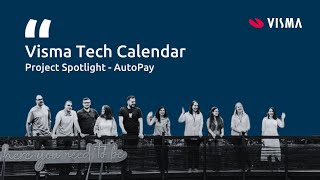 Visma Tech Calendar  Project Spotlight AutoPay with Ioana Vedinas [upl. by Sanferd]