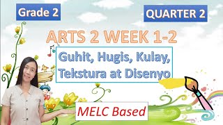 Arts 2 Week 12 Quarter 2  Guhit Hugis Kulay Tekstura at Disenyo [upl. by Klockau]