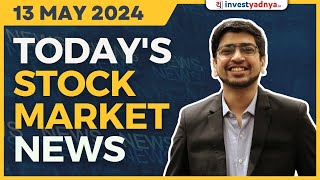 Todays Stock Market News  13052024  Aaj ki Taaza Khabar [upl. by Ander]