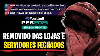 METEU ESSA KONAMI RETIRA O PES 2021 DAS LOJAS E IRÁ FECHAR OS SERVIDORES COMUNICADO RIDÍCULO [upl. by Ahsienar100]